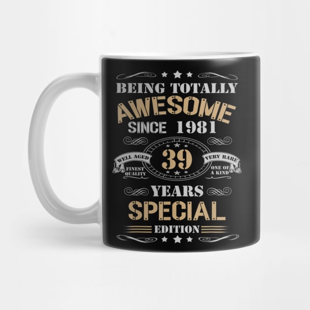 39 Years Special Edition - Made In 1981 39th Birthday by bummersempre66